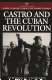 Castro and the Cuban Revolution /