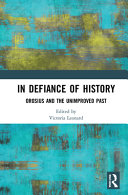 In defiance of history : Orosius and the unimproved past /