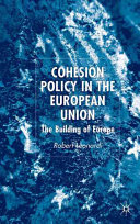 Cohesion policy in the European Union : the building of Europe /