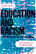 Education and racism : a primer on issues and dilemmas /