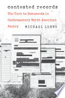 Contested records : the turn to documents in contemporary North American poetry /