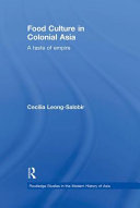 Food culture in colonial Asia : a taste of empire /