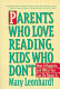 Parents who love reading, kids who don't : how it happens and what you can do about it /