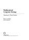 Multinational corporate strategy : planning for world markets /