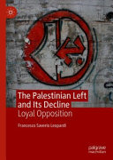The Palestinian left and its decline : loyal opposition /