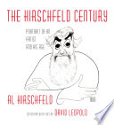 The Hirschfeld century : portait of an artist and his age /
