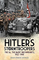 Hitler's stormtroopers : the SA, the Nazis' Brownshirts, 1922-1945 /