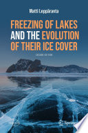 Freezing of Lakes and the Evolution of Their Ice Cover /