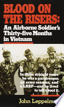 Blood on the risers : an airborne soldier's thirty-five months in Vietnam /