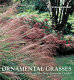Ornamental grasses : Wolfgang Oehme and the New American Garden /