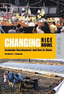 Changing rice bowl : economic development and diet in China /