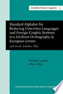 Standard alphabet for reducing unwritten languages and foreign graphic systems to a uniform orthography in European letters /