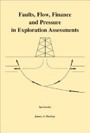 Faults, flow, finance and pressure in exploration assessments /