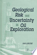 Geological risk and uncertainty in oil exploration /