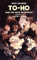 To-Ho and the gold destroyers /