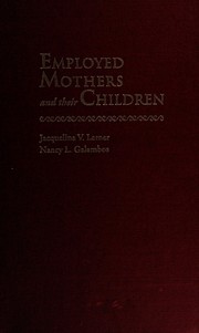 Employed mothers and their children /