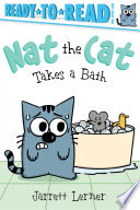 Nat the cat takes a bath /