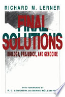 Final solutions : biology, prejudice, and genocide /