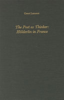 The poet as thinker : Hölderlin in France /