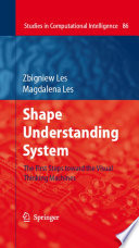 Shape understanding systems : the first steps toward the visual thinking machines /