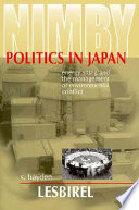 NIMBY politics in Japan : energy siting and the management of environmental conflict /