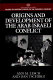 Origins and development of the Arab-Israeli conflict /