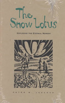 The snow lotus : exploring the eternal moment /