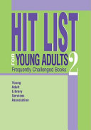 Hit list for young adults 2 : frequently challenged books /