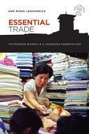 Essential trade : Vietnamese women in a changing marketplace /