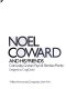 Noel Coward and his friends /
