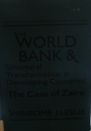 The World Bank & structural transformation in developing countries : a case of Zaire /