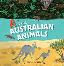 A is for Australian animals : a factastic tour /