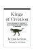 Kings of creation : how a new breed of scientists is revolutionizing our understanding of dinosaurs /