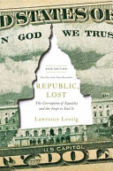 Republic lost : the corruption of equality and the steps to end it /