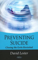 Preventing suicide : closing the exits revisited /