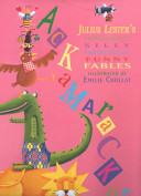 Ackamarackus : Julius Lester's sumptuously silly fantastically funny fables /