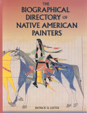 The biographical directory of Native American painters /