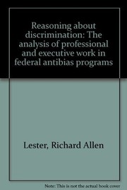 Reasoning about discrimination : the analysis of professional and executive work in Federal antibias programs /