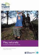 Play, naturally : a review of children's natural play /