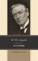 H.H. Asquith : last of the Romans /