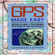 GPS made easy : using global positioning systems in the outdoors /