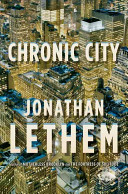 Chronic city : a novel /