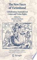 The New Faces of Victimhood : Globalization, Transnational Crimes and Victim Rights /