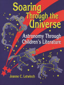 Soaring through the universe : astronomy through children's literature /