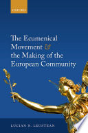 The ecumenical movement and the making of the European Community /