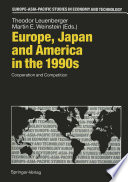 Europe, Japan and America in the 1990s : Cooperation and Competition /