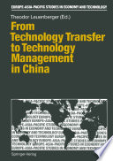 From Technology Transfer to Technology Management in China /