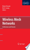 Wireless mesh networks : architectures, protocols, services and applications /