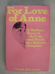 For love of Anne ; the poignant story of a mother's struggle to save her dying daughter /