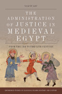 The administration of justice in medieval Egypt : from the seventh to the twelfth century /